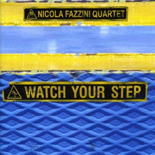 Cover for Nicola Quartet Fazzini · Watch Your Step (CD) (2008)