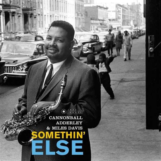Somethin Else - Cannonball Adderley & Miles Davis - Musik - JAZZ IMAGES (WILLIAM CLAXTON SERIES) - 8436569192931 - 2019