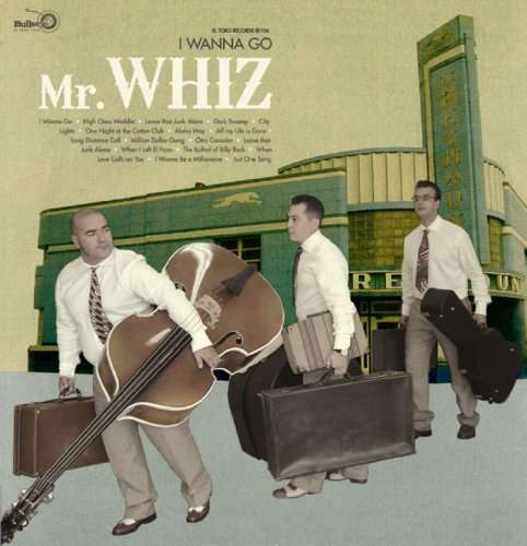 Mr. Whiz · I Wanna Go (LP) (2015)