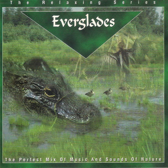 Everglades - the Perfect Mix of Music and Sounds of Nature - Aa. Vv. - Musik - THE CALL OF NATURE - 8712155037931 - 6. april 1996