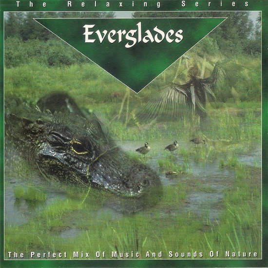 Everglades - the Perfect Mix of Music and Sounds of Nature - Aa. Vv. - Musikk - THE CALL OF NATURE - 8712155037931 - 6. april 1996