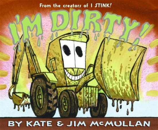 I'm Dirty! - Kate McMullan - Livres - HarperCollins - 9780060092931 - 15 août 2006