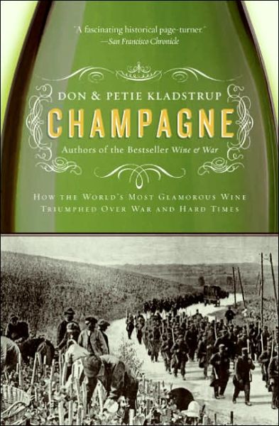 Petie Kladstrup · Champagne: How the World's Most Glamorous Wine Triumphed over War and Hard Times (Paperback Book) (2006)