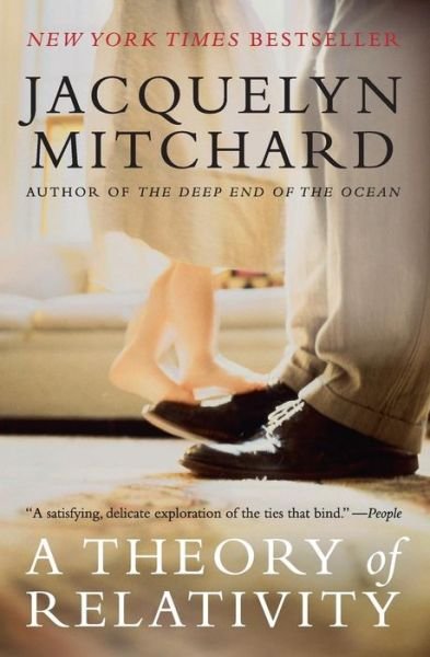 Cover for Jacquelyn Mitchard · A Theory of Relativity: a Novel (Paperback Book) [Reprint edition] (2011)