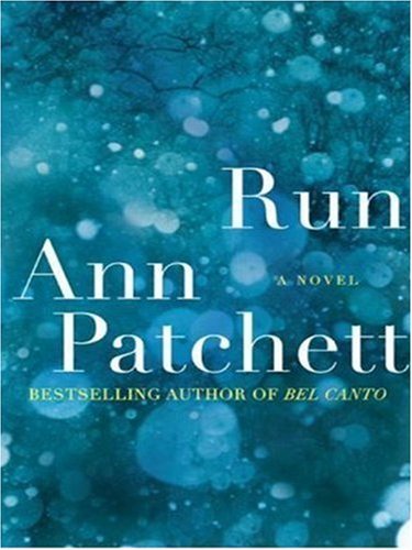 Cover for Ann Patchett · Run Lp: a Novel (Paperback Bog) [Lrg edition] (2007)