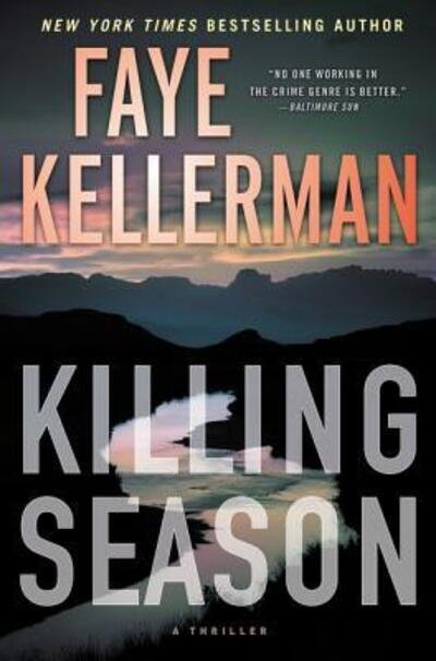 Cover for Faye Kellerman · Killing Season: A Thriller (Hardcover Book) (2017)