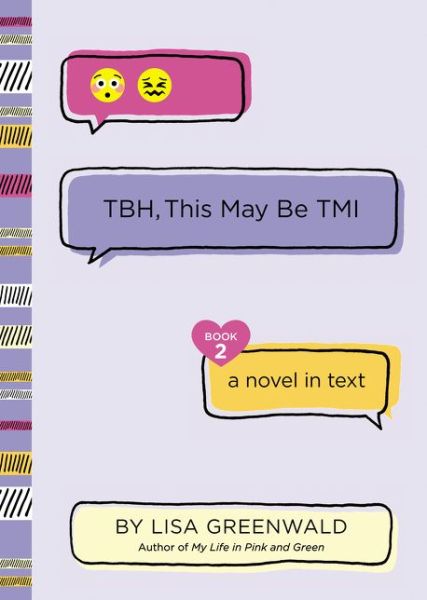 Cover for Lisa Greenwald · TBH #2: TBH, This May Be TMI (Hardcover Book) (2018)