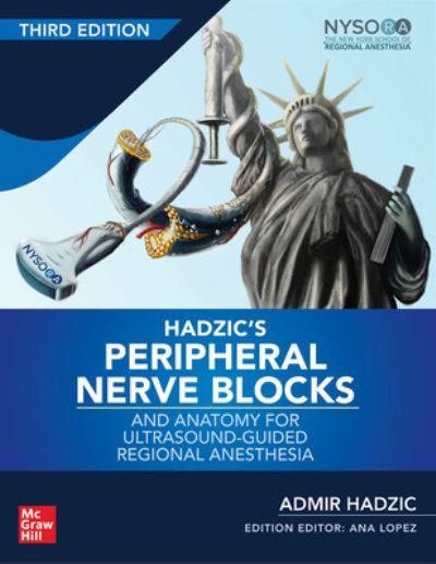 Cover for Admir Hadzic · Hadzic's Peripheral Nerve Blocks and Anatomy for Ultrasound-Guided Regional Anesthesia (Innbunden bok) (2022)