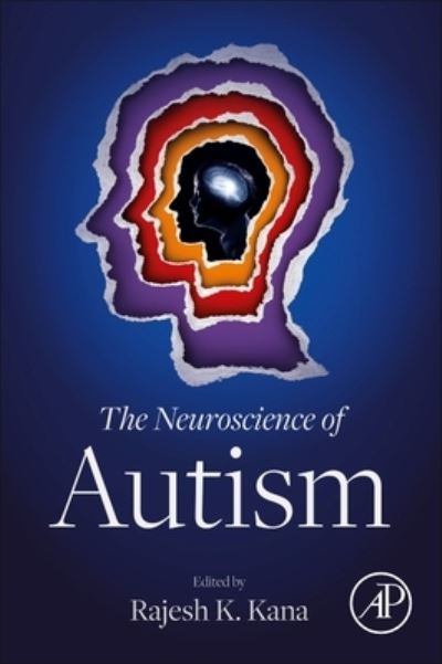 Cover for Rajesh K. Kana · The Neuroscience of Autism (Paperback Book) (2022)