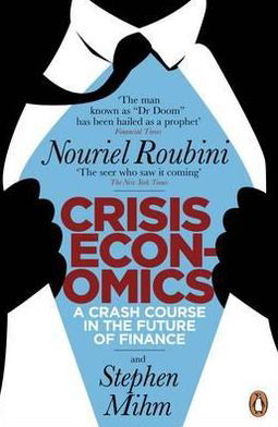 Cover for Nouriel Roubini · Crisis Economics: A Crash Course in the Future of Finance (Taschenbuch) (2011)