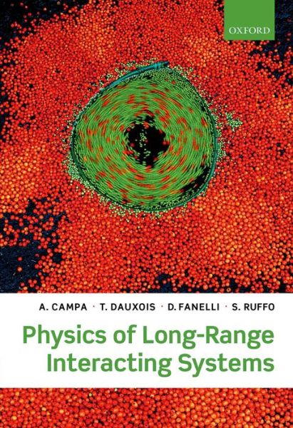 Cover for Campa, A. (Senior Scientist, Senior Scientist, Istituto Superiore di Sanita, Roma) · Physics of Long-Range Interacting Systems (Hardcover Book) (2014)