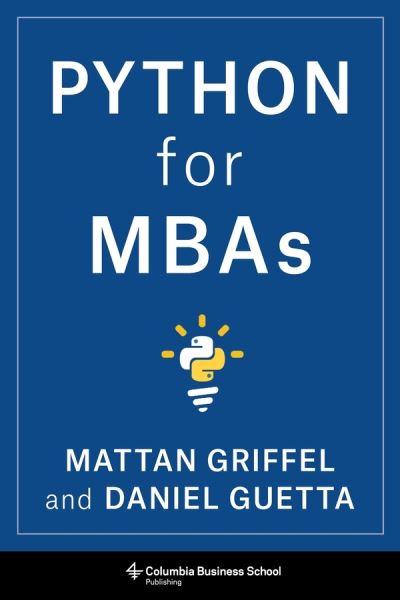 Cover for Mattan Griffel · Python for MBAs (Paperback Book) (2021)