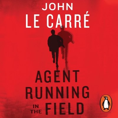 Cover for John Le Carre · Agent Running in the Field: A BBC 2 Between the Covers Book Club Pick (Audiobook (CD)) [Unabridged edition] (2019)