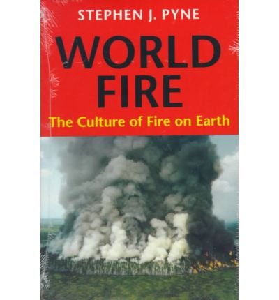 Cover for Stephen J. Pyne · World Fire: The Culture of Fire on Earth - World Fire (Taschenbuch) (1997)