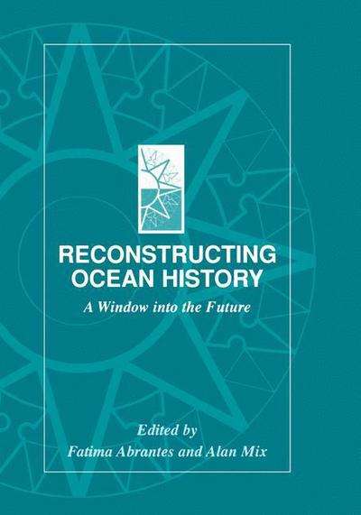 Cover for Fatima Abrantes · Reconstructing Ocean History: a Window into the Future (Hardcover Book) (1999)