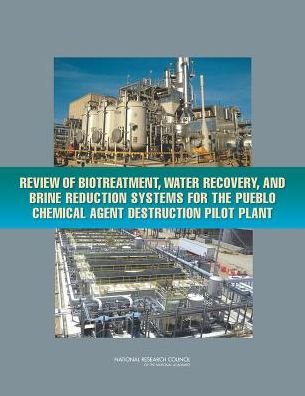 Cover for National Research Council · Review of Biotreatment, Water Recovery, and Brine Reduction Systems for the Pueblo Chemical Agent Destruction Pilot Plant (Taschenbuch) (2013)