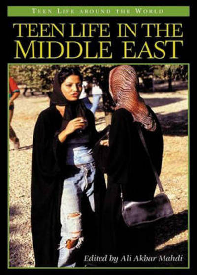 Cover for Ali Akbar Mahdi · Teen Life in the Middle East - Teen Life around the World (Hardcover Book) (2003)