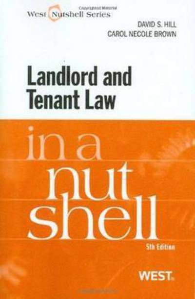 Landlord and Tenant Law in a Nutshell - Nutshell Series - David Hill - Książki - West Academic Publishing - 9780314225931 - 30 listopada 2010