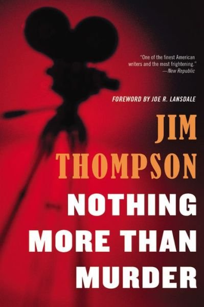 Nothing More Than Murder - Jim Thompson - Books - Mulholland Books - 9780316403931 - August 5, 2014