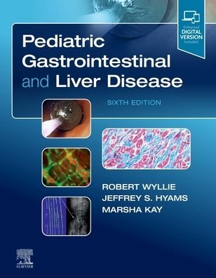 Cover for Wyllie, Robert (Chief of Medical Operations, Associate Chief of Staff, Cleveland Clinic, Professor of Pediatrics, Lerner College of Medicine, Case Western Reserve University, Cleveland, Ohio) · Pediatric Gastrointestinal and Liver Disease (Hardcover Book) (2020)