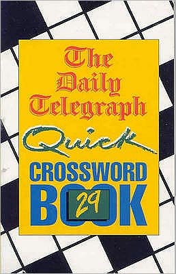 Cover for Telegraph Group Limited · The Daily Telegraph Quick Crossword Book 29 (Paperback Book) (2001)