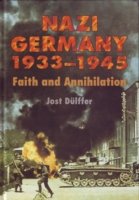 Cover for Jost Dülffer · Nazi Germany 1933-1945: Faith and Annihilation (Hodder Arnold Publication) (Pocketbok) (2009)