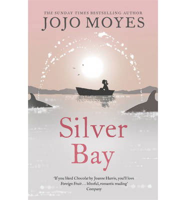 Cover for Jojo Moyes · Silver Bay: 'Surprising and genuinely moving' - The Times (Paperback Bog) (2008)