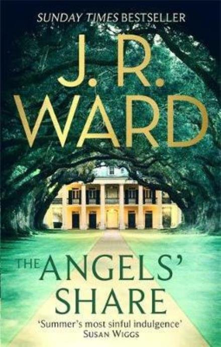 Cover for J. R. Ward · The Angels' Share - The Bourbon Kings (Paperback Bog) (2017)