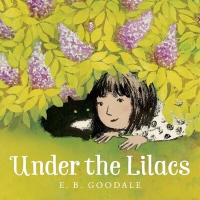 Cover for E B Goodale · Under the Lilacs (Inbunden Bok) (2020)