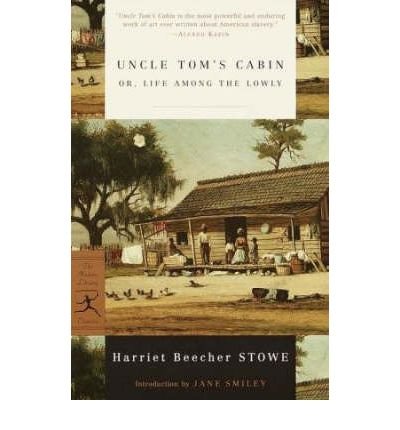 Uncle Tom's Cabin: or, Life among the Lowly - Modern Library Classics - Harriet Beecher Stowe - Books - Random House USA Inc - 9780375756931 - January 9, 2001