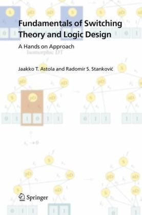 Cover for Jaakko Astola · Fundamentals of Switching Theory and Logic Design: A Hands on Approach (Hardcover Book) [2006 edition] (2006)