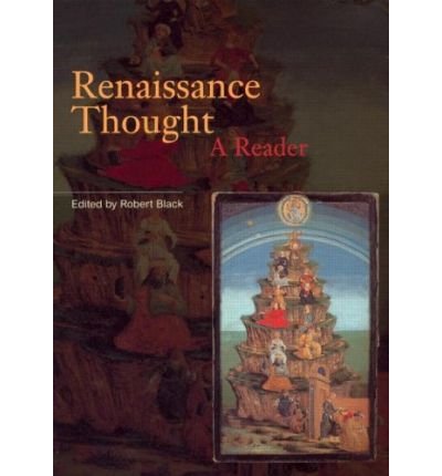 Cover for Black, Robert (Leeds University, UK) · Renaissance Thought: A Reader - Routledge Readers in History (Taschenbuch) (2001)