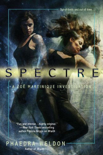 Cover for Phaedra Weldon · Spectre (Zoe Martinique, Book 2) (Paperback Bog) (2008)