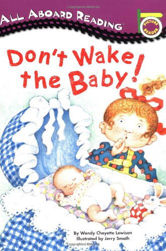 Cover for Wendy Cheyette Lewison · Don't Wake the Baby! - All Aboard Picture Reader (Paperback Book) (1996)