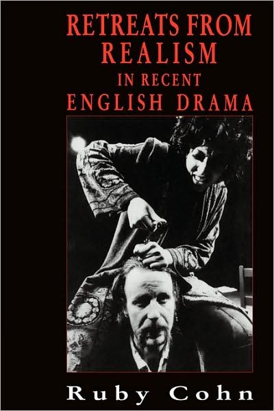 Cover for Ruby Cohn · Retreats from Realism in Recent English Drama (Paperback Book) (2009)