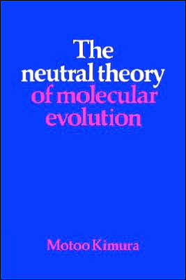 The Neutral Theory of Molecular Evolution - Motoo Kimura - Books - Cambridge University Press - 9780521317931 - January 10, 1985