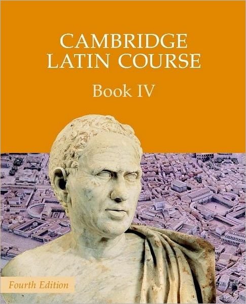 Cover for Cambridge School Classics Project · Cambridge Latin Course Book 4 Student's Book 4th Edition - Cambridge Latin Course (Paperback Bog) [4 Revised edition] (2002)
