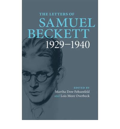 Cover for Samuel Beckett · The Letters of Samuel Beckett: Volume 1, 1929–1940 - The Letters of Samuel Beckett (Hardcover Book) (2009)