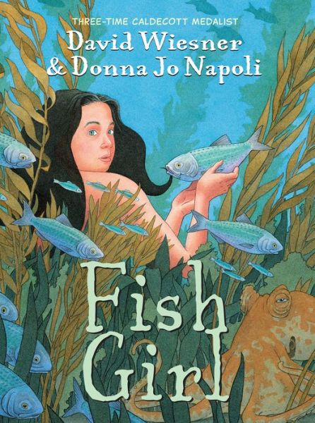 Cover for David Weisner · Fish Girl (Paperback Book) (2017)