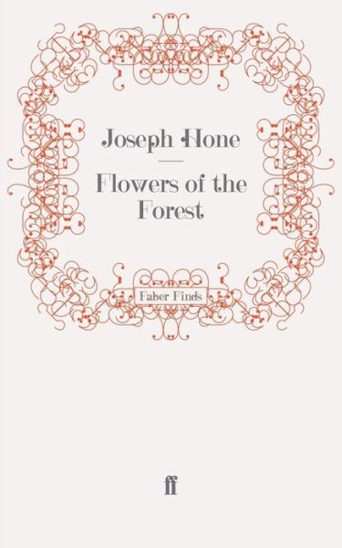 Cover for Joseph Hone · Flowers of the Forest (Paperback Book) (2011)