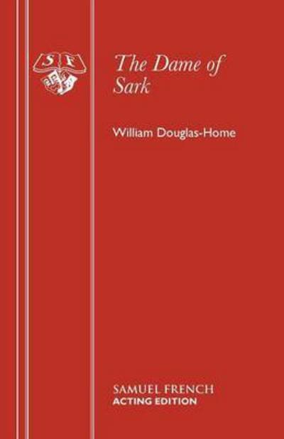 Cover for William Douglas-Home · Dame of Sark - Acting Edition S. (Paperback Book) (1977)