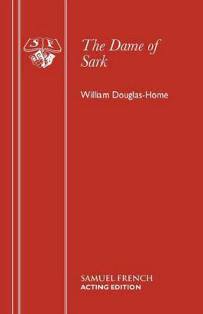 Cover for William Douglas-Home · Dame of Sark - Acting Edition S. (Paperback Book) (1977)