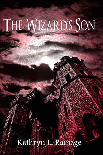 Cover for Kathryn L. Ramage · The Wizard's Son (Paperback Book) (2009)