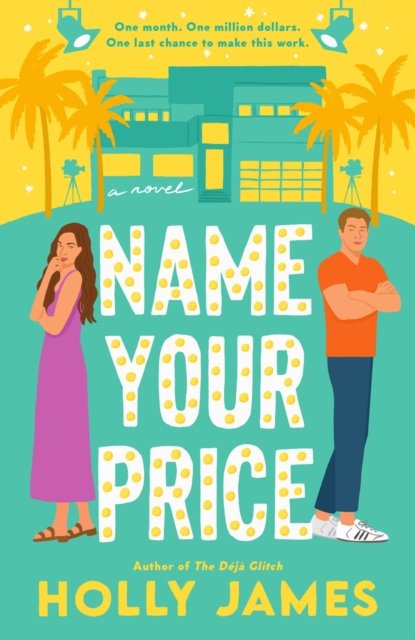 Holly James · Name Your Price: A Novel (Paperback Book) (2024)