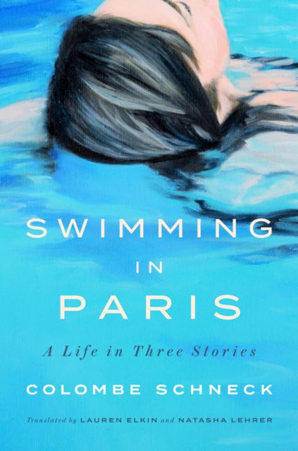 Cover for Colombe Schneck · Swimming in Paris (Hardcover Book) (2024)