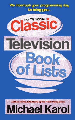 Cover for Michael Karol · The TV Tidbits Classic Television Book of Lists (Paperback Book) (2007)