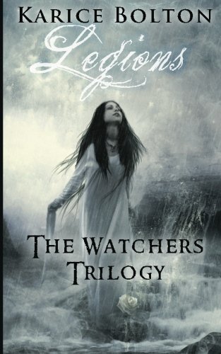 Cover for Karice Bolton · The Watchers Trilogy: Legions (Paperback Book) (2011)