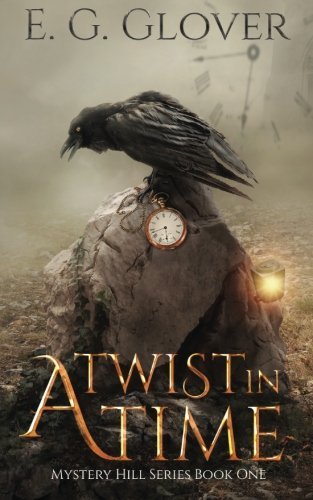 Cover for E G Glover · A Twist In Time - Mystery Hill (Paperback Bog) [2nd edition] (2013)