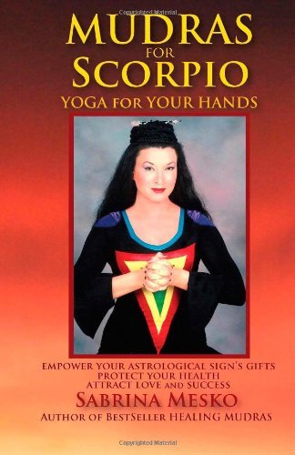 Cover for Sabrina Mesko · Mudras for Scorpio: Yoga for your Hands - Mudras for Astrological Signs (Taschenbuch) (2013)