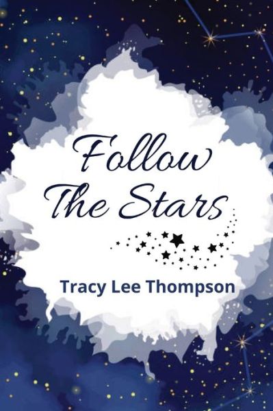 Cover for Tracy Lee Thompson · Follow The Stars (Paperback Book) (2021)